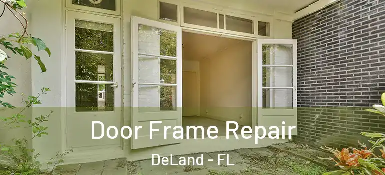  Door Frame Repair DeLand - FL