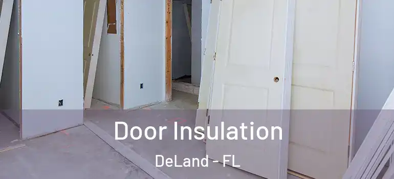  Door Insulation DeLand - FL