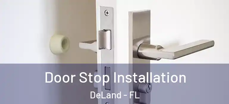  Door Stop Installation DeLand - FL