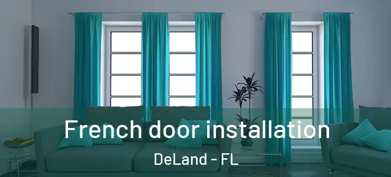  French door installation DeLand - FL