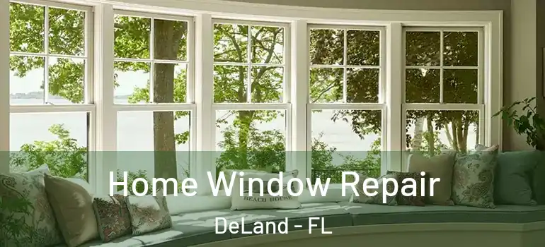  Home Window Repair DeLand - FL