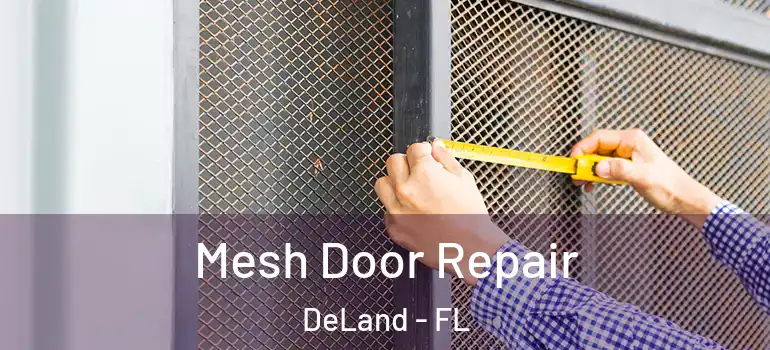  Mesh Door Repair DeLand - FL