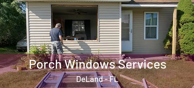  Porch Windows Services DeLand - FL
