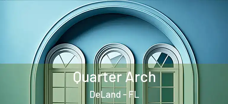  Quarter Arch DeLand - FL