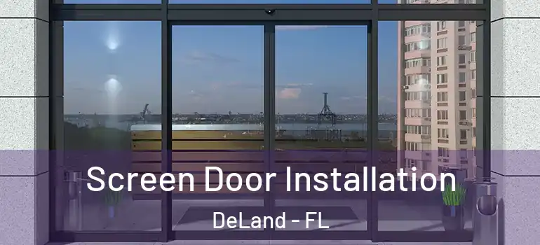  Screen Door Installation DeLand - FL
