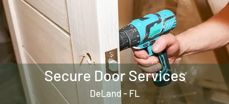  Secure Door Services DeLand - FL
