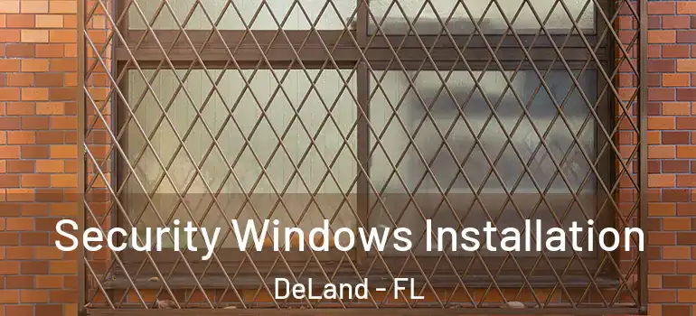  Security Windows Installation DeLand - FL