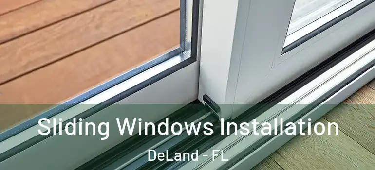  Sliding Windows Installation DeLand - FL