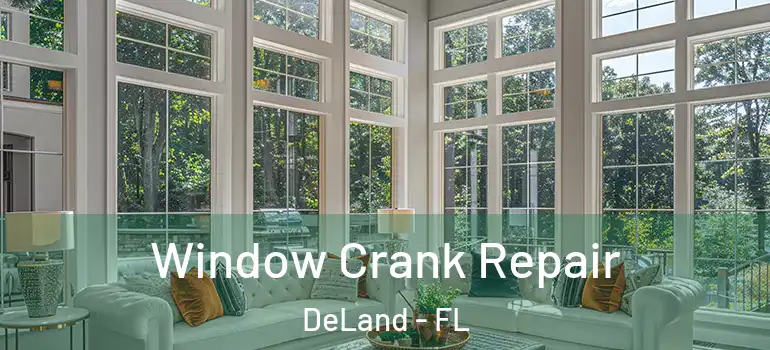  Window Crank Repair DeLand - FL