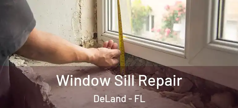  Window Sill Repair DeLand - FL